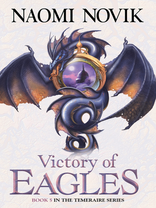 Title details for Victory of Eagles by Naomi Novik - Available